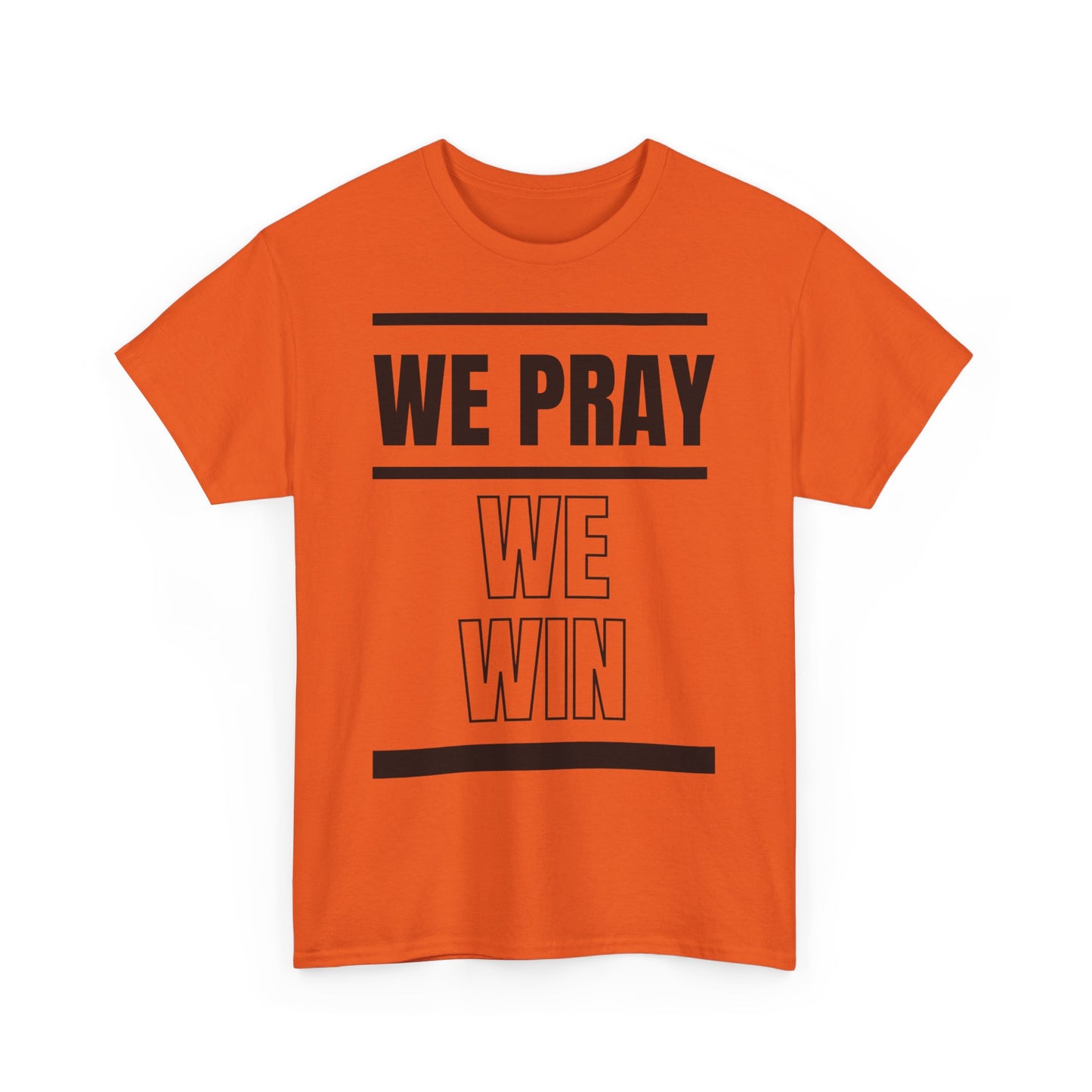 Inspirational 'WE PRAY WE WIN' Heavy Cotton T-Shirt by Novelty Wonders