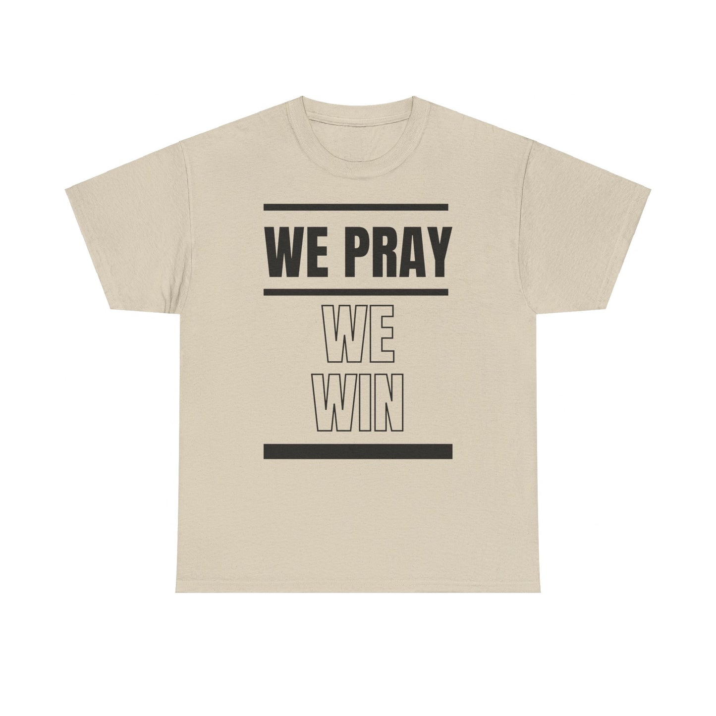 Inspirational 'WE PRAY WE WIN' Heavy Cotton T-Shirt by Novelty Wonders
