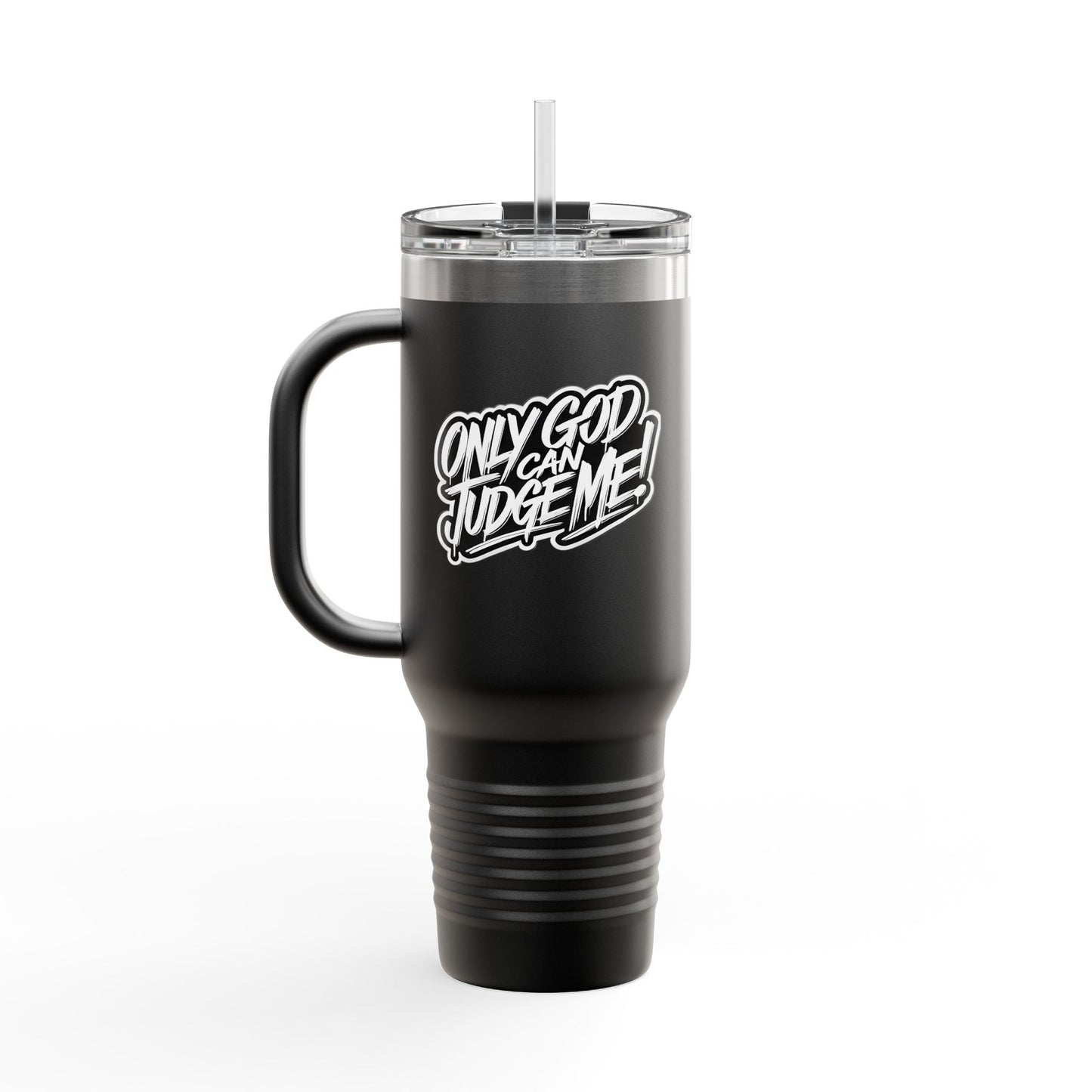 Only God Can Judge Me - Insulated Travel Mug | 40oz Thermal Cup for Coffee, Beverages & Events, Perfect Gift for Coffee Lovers