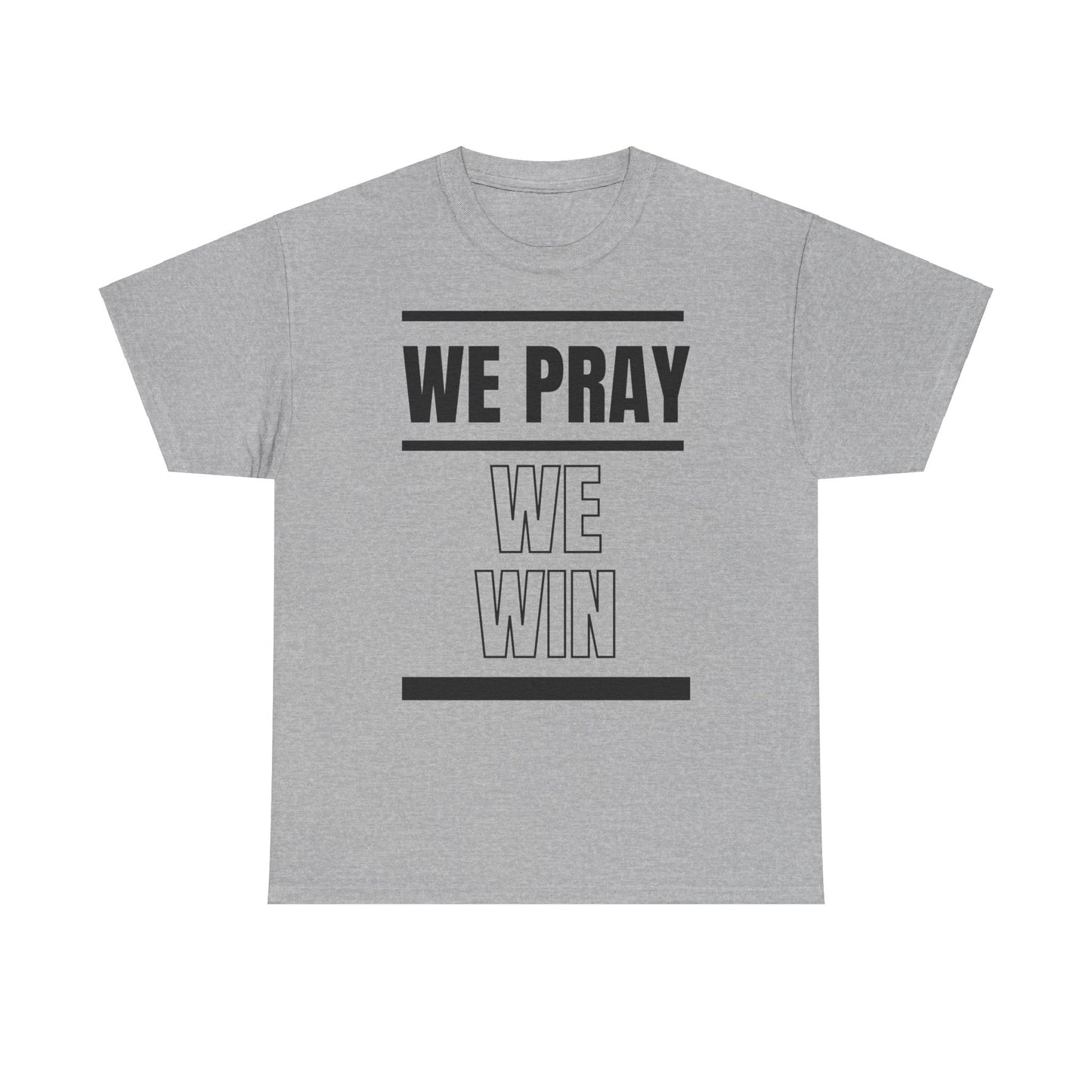Inspirational 'WE PRAY WE WIN' Heavy Cotton T-Shirt by Novelty Wonders