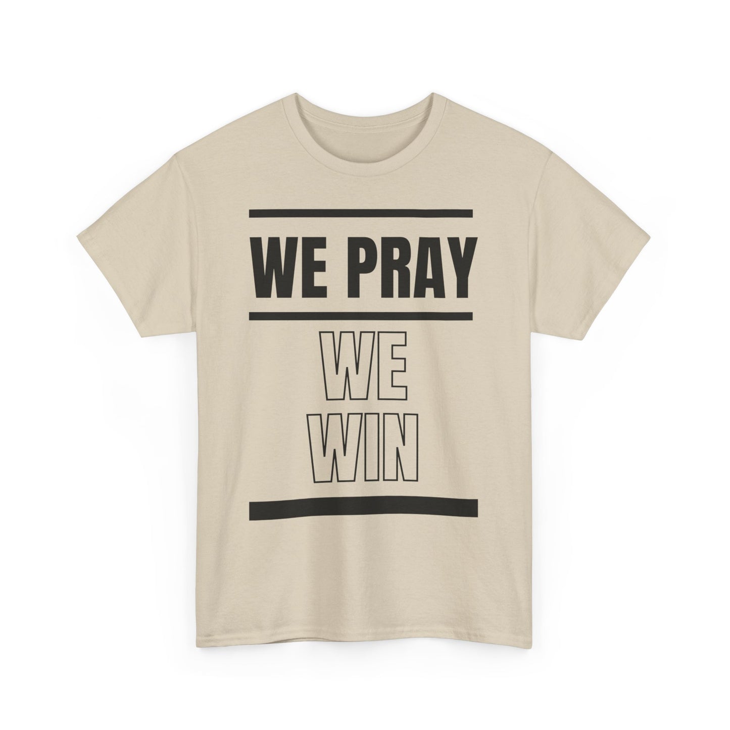 Inspirational 'WE PRAY WE WIN' Heavy Cotton T-Shirt by Novelty Wonders