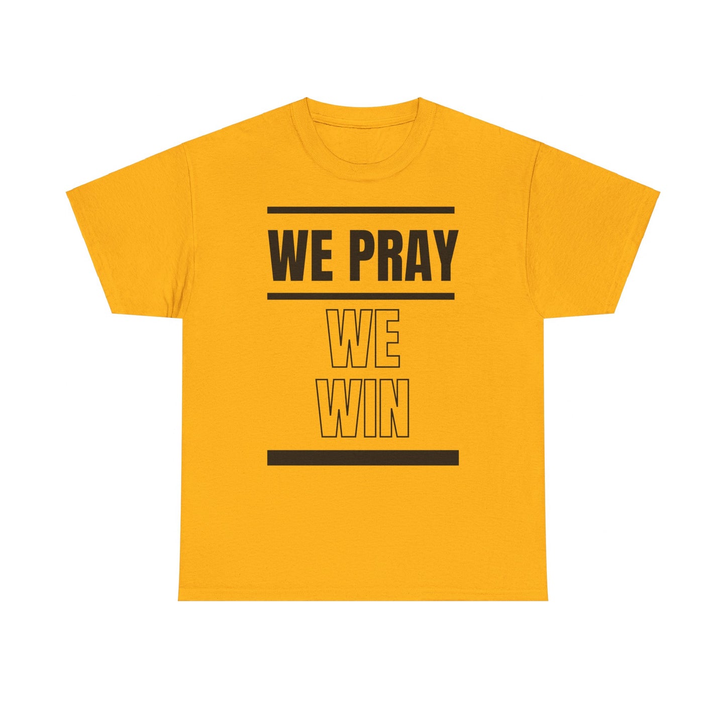 Inspirational 'WE PRAY WE WIN' Heavy Cotton T-Shirt by Novelty Wonders
