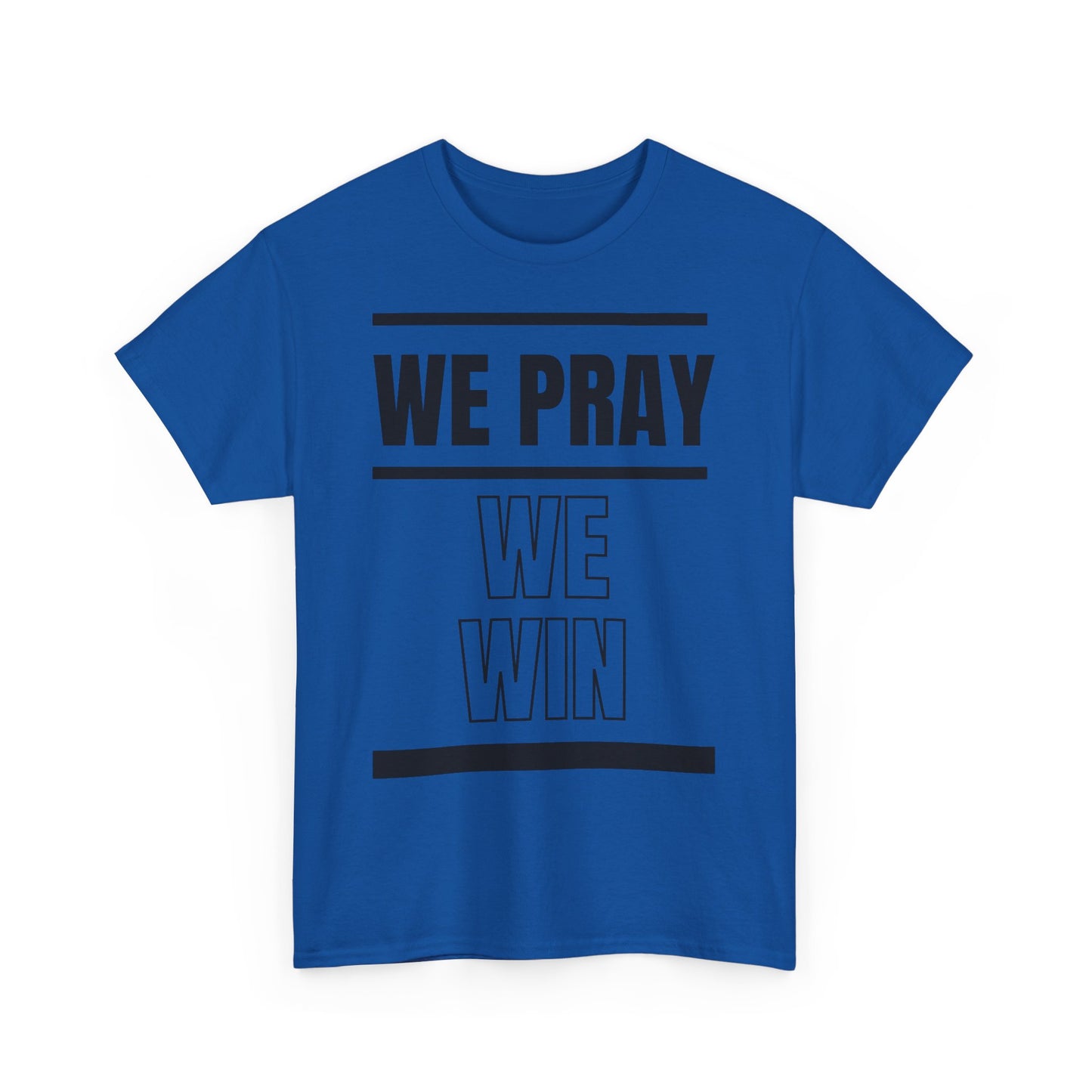 Inspirational 'WE PRAY WE WIN' Heavy Cotton T-Shirt by Novelty Wonders
