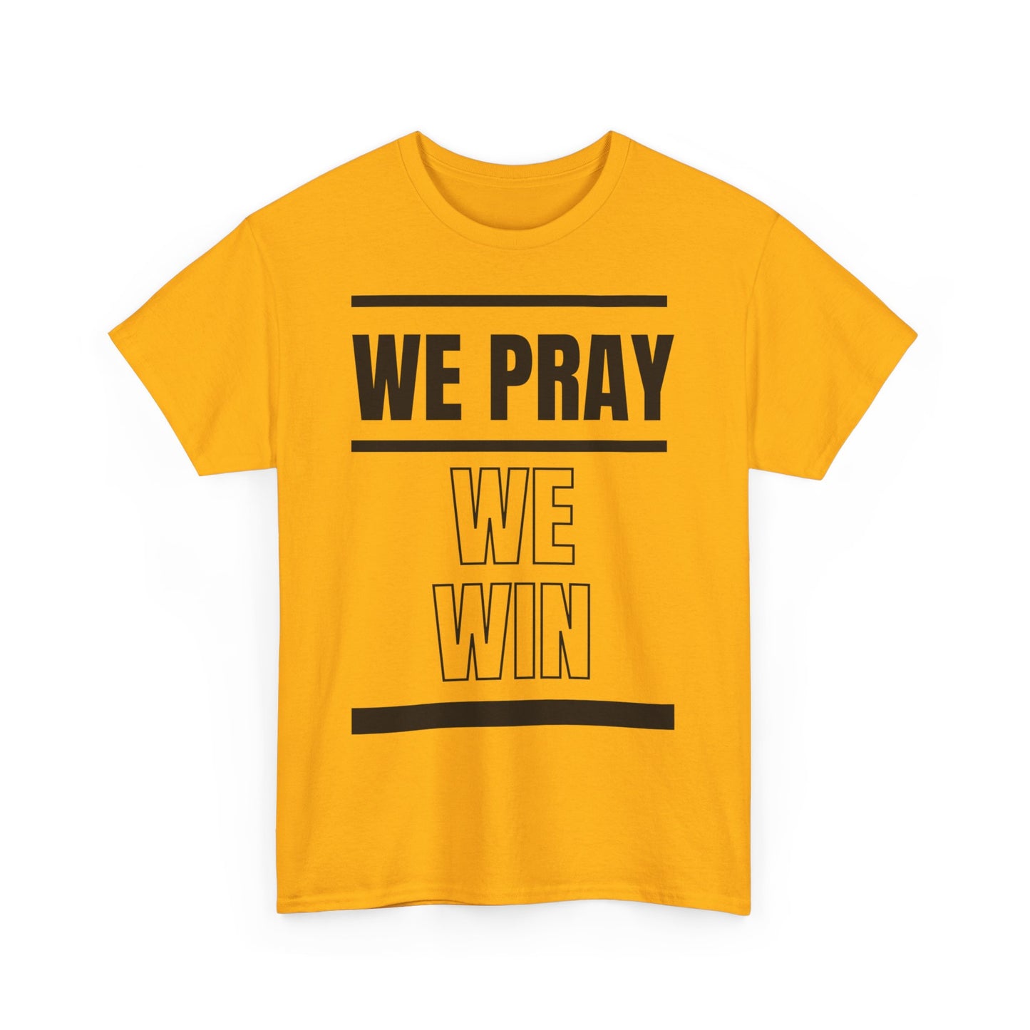 Inspirational 'WE PRAY WE WIN' Heavy Cotton T-Shirt by Novelty Wonders