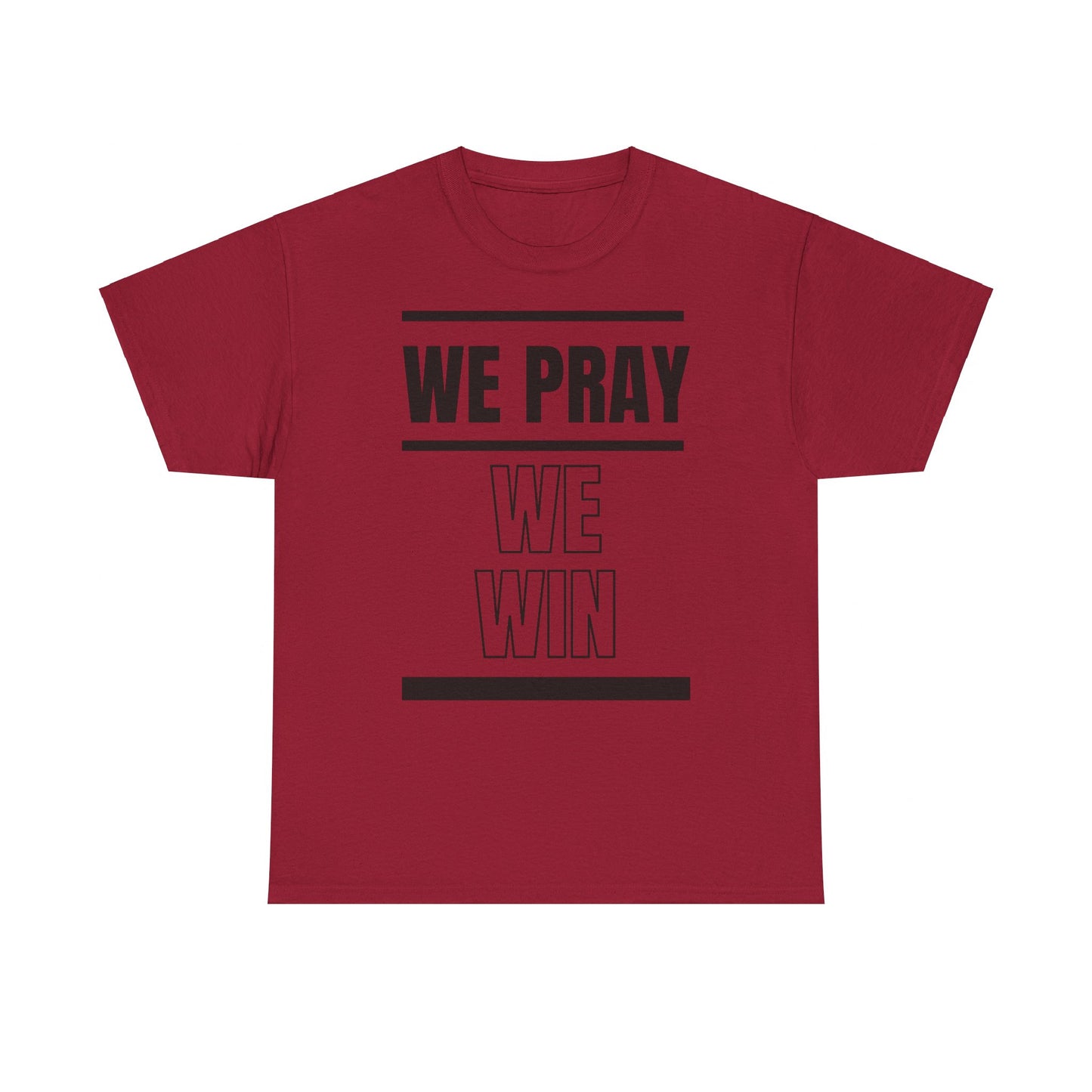 Inspirational 'WE PRAY WE WIN' Heavy Cotton T-Shirt by Novelty Wonders