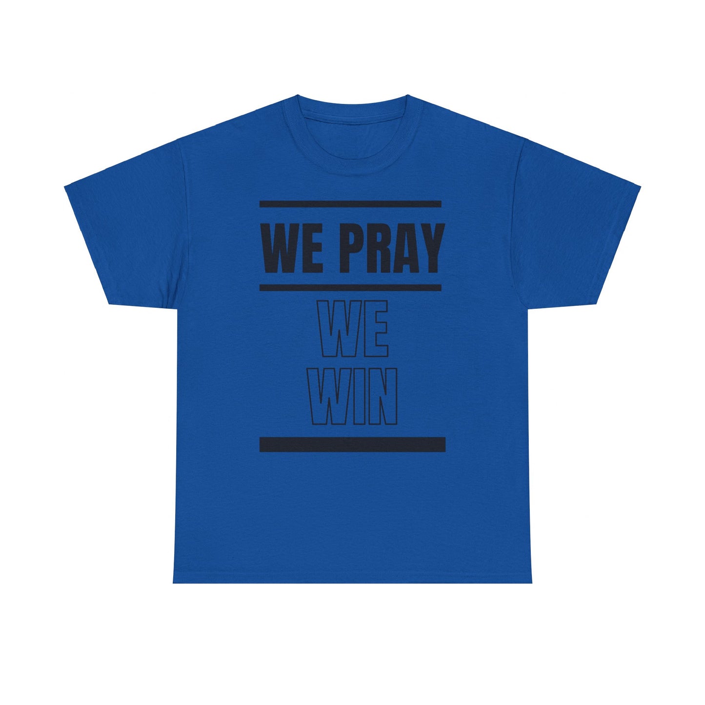 Inspirational 'WE PRAY WE WIN' Heavy Cotton T-Shirt by Novelty Wonders