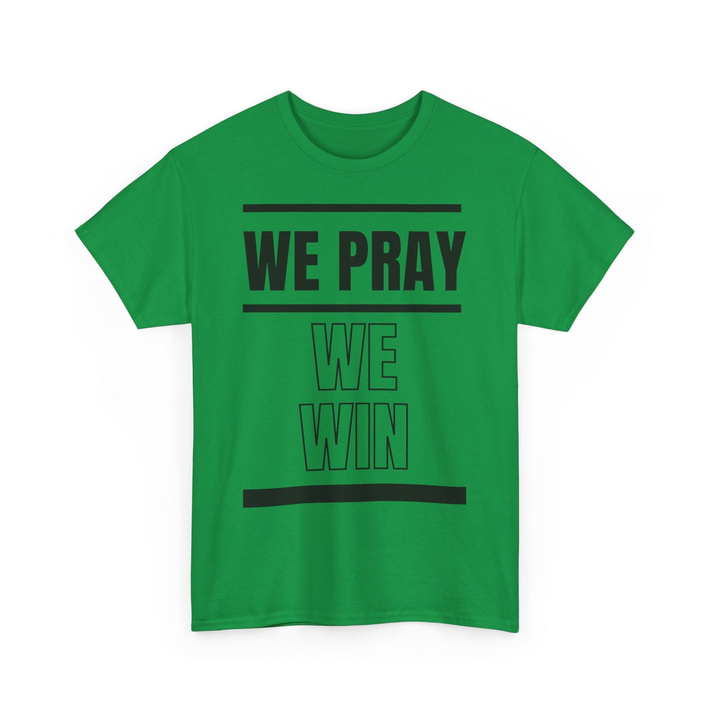 Inspirational 'WE PRAY WE WIN' Heavy Cotton T-Shirt by Novelty Wonders