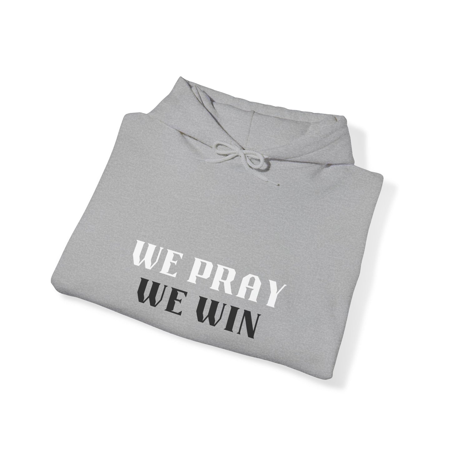 Inspirational 'WE PRAY WE WIN' Double Hooded Sweatshirt™ by Novelty Wonders