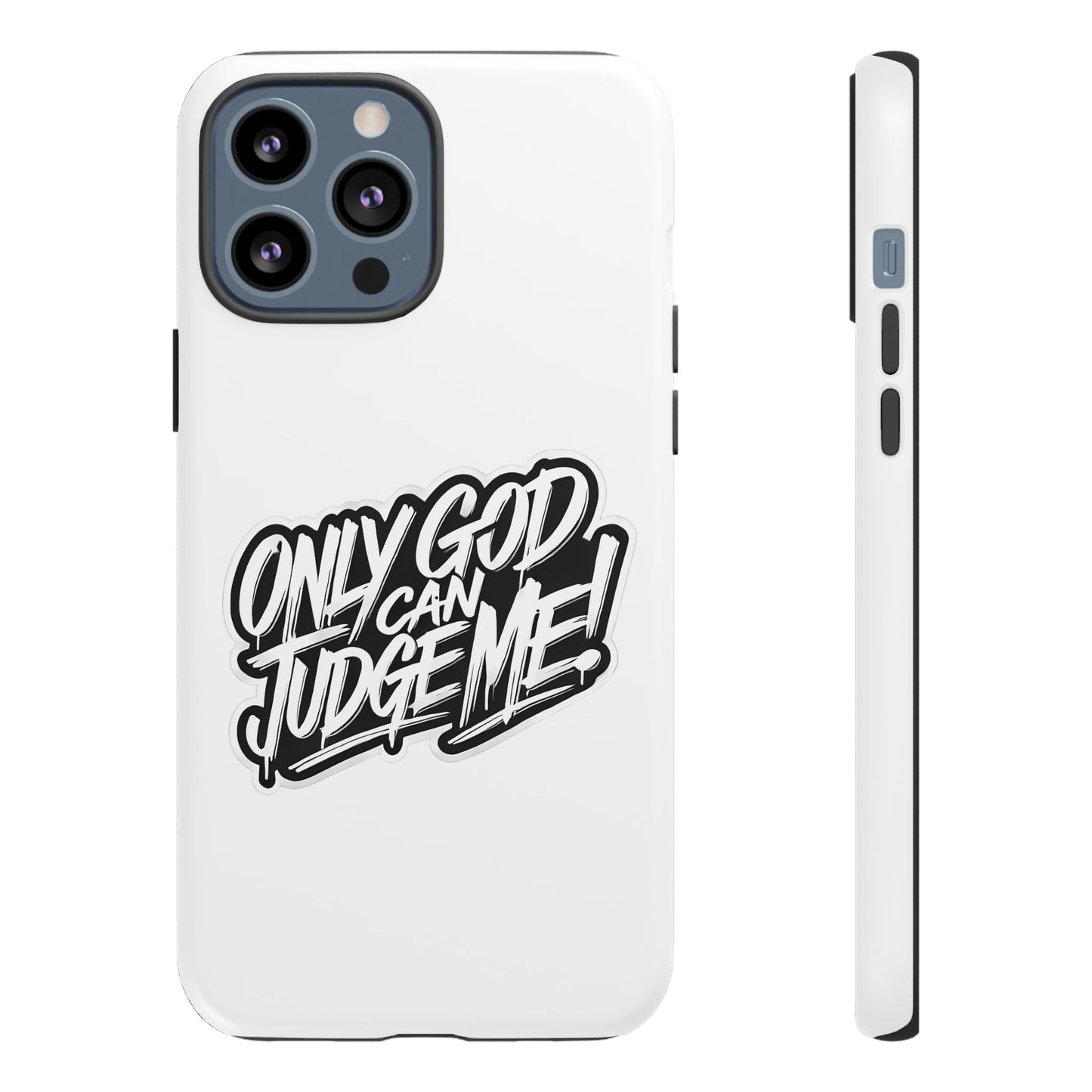Only God Can Judge Me Phone Case – Bold Urban Style, Inspirational Tough Cover for iPhone, Samsung Galaxy & Google Pixel, Gift for Teens & Adults, Cool Phone Accessory