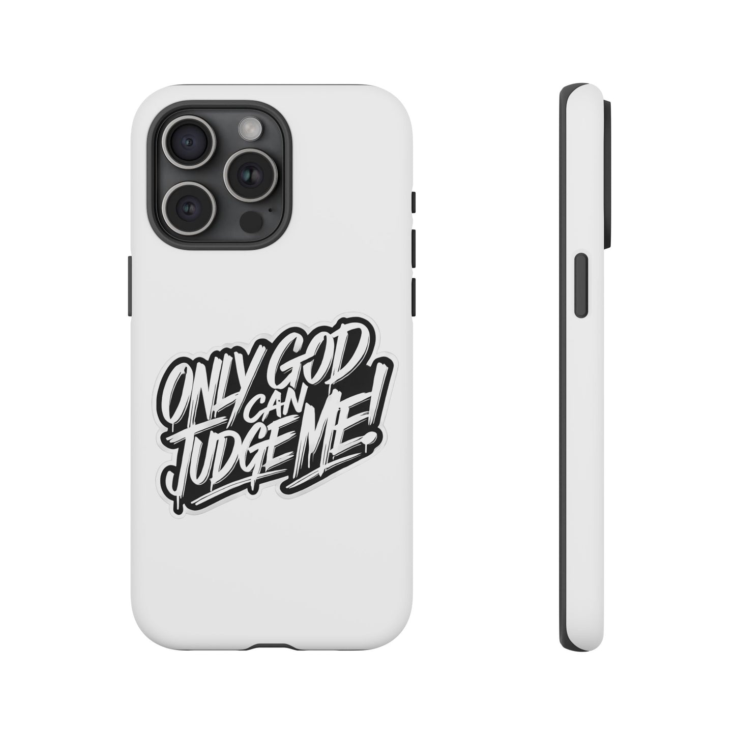 Only God Can Judge Me Phone Case – Bold Urban Style, Inspirational Tough Cover for iPhone, Samsung Galaxy & Google Pixel, Gift for Teens & Adults, Cool Phone Accessory