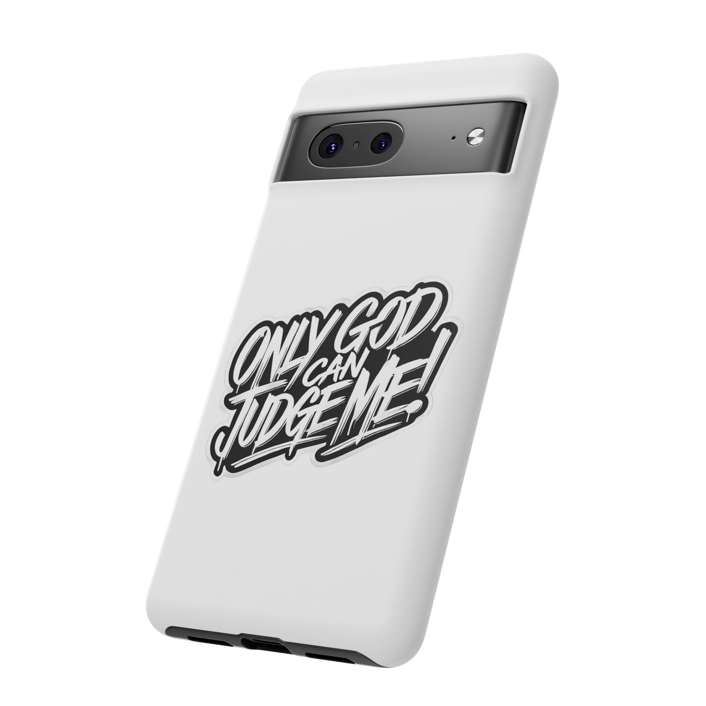 Only God Can Judge Me Phone Case – Bold Urban Style, Inspirational Tough Cover for iPhone, Samsung Galaxy & Google Pixel, Gift for Teens & Adults, Cool Phone Accessory