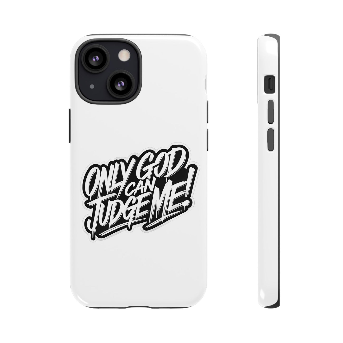 Only God Can Judge Me Phone Case – Bold Urban Style, Inspirational Tough Cover for iPhone, Samsung Galaxy & Google Pixel, Gift for Teens & Adults, Cool Phone Accessory