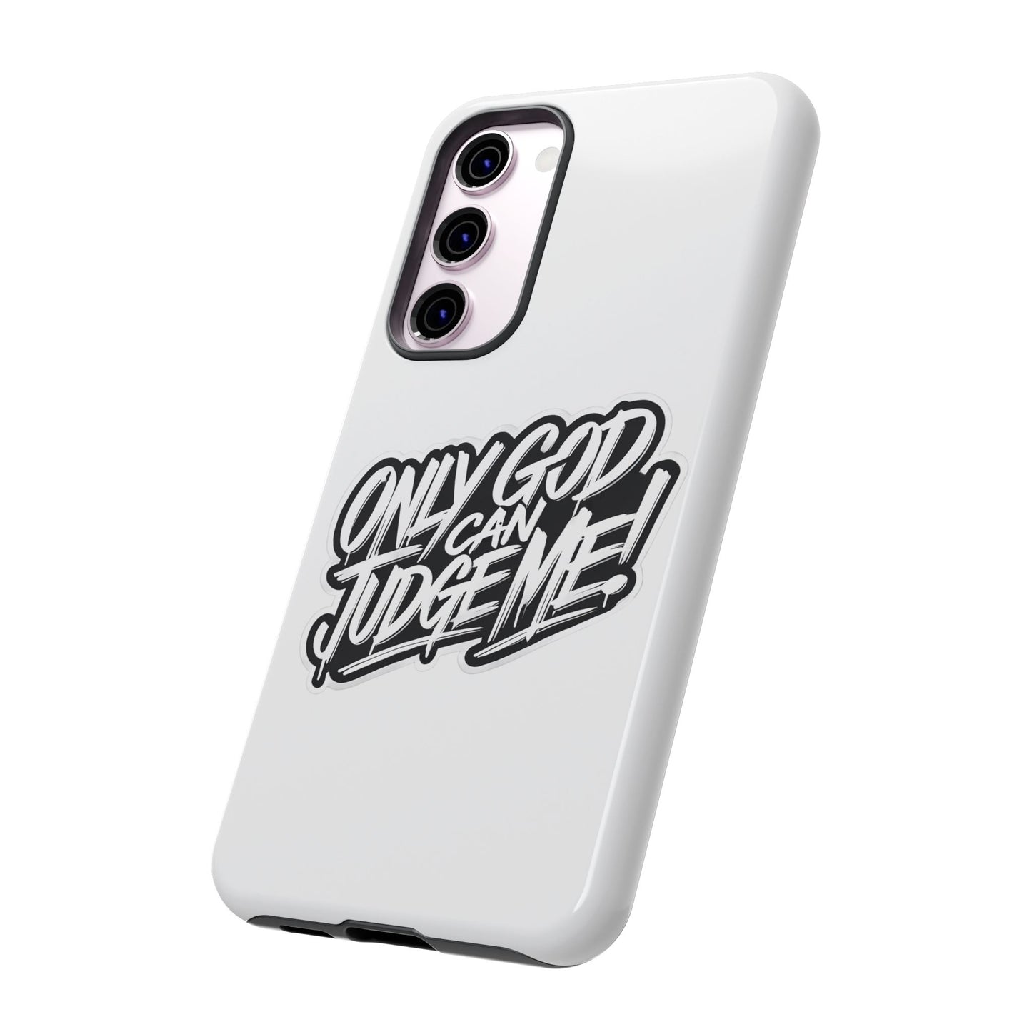 Only God Can Judge Me Phone Case – Bold Urban Style, Inspirational Tough Cover for iPhone, Samsung Galaxy & Google Pixel, Gift for Teens & Adults, Cool Phone Accessory