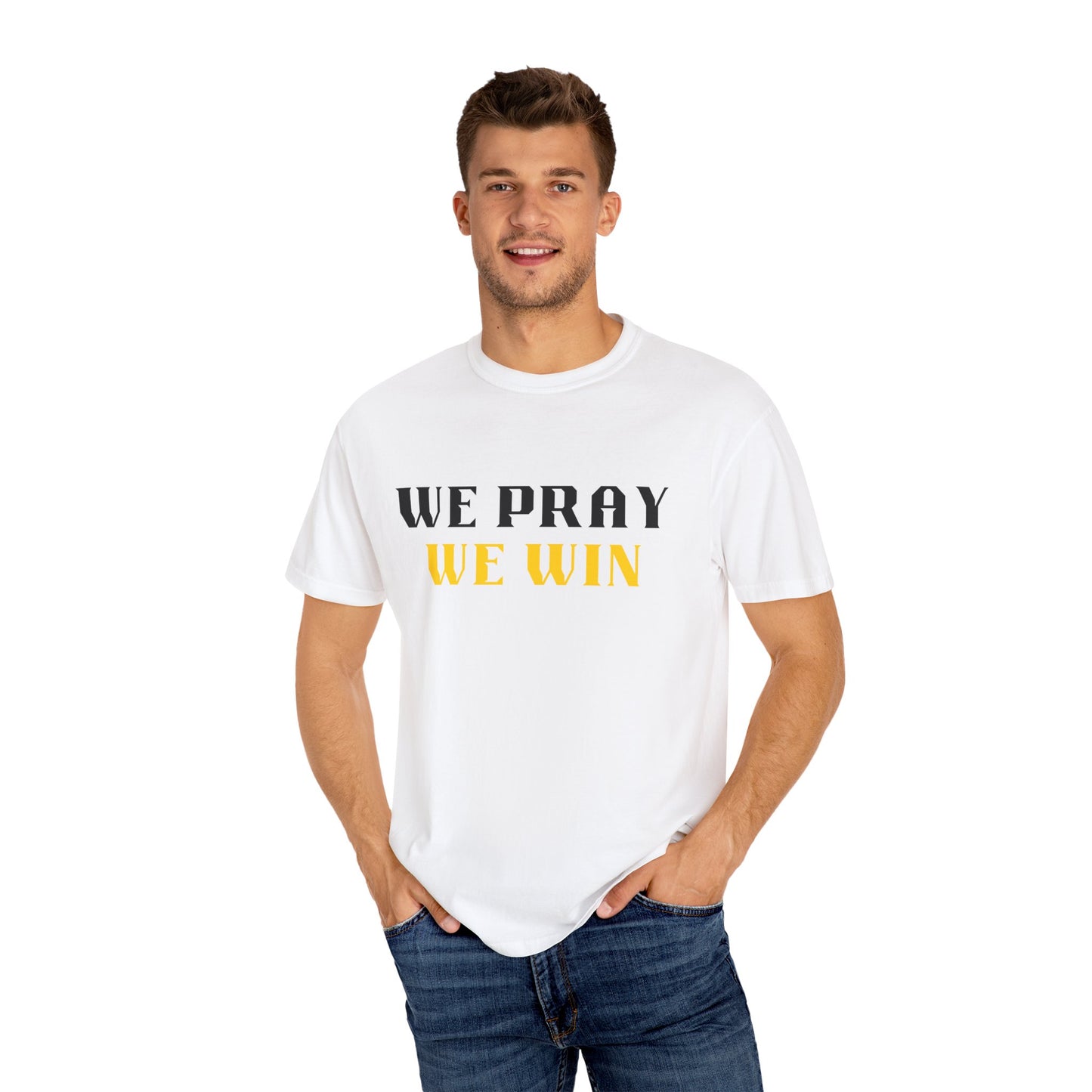 Inspirational 'WE PRAY WE WIN' Garment-Dyed T-Shirt by Novelty Wonders