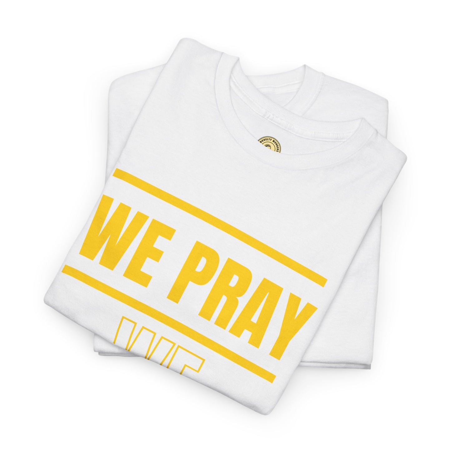 Inspirational 'WE PRAY WE WIN' Heavy Cotton T-Shirt™ by Novelty Wonders