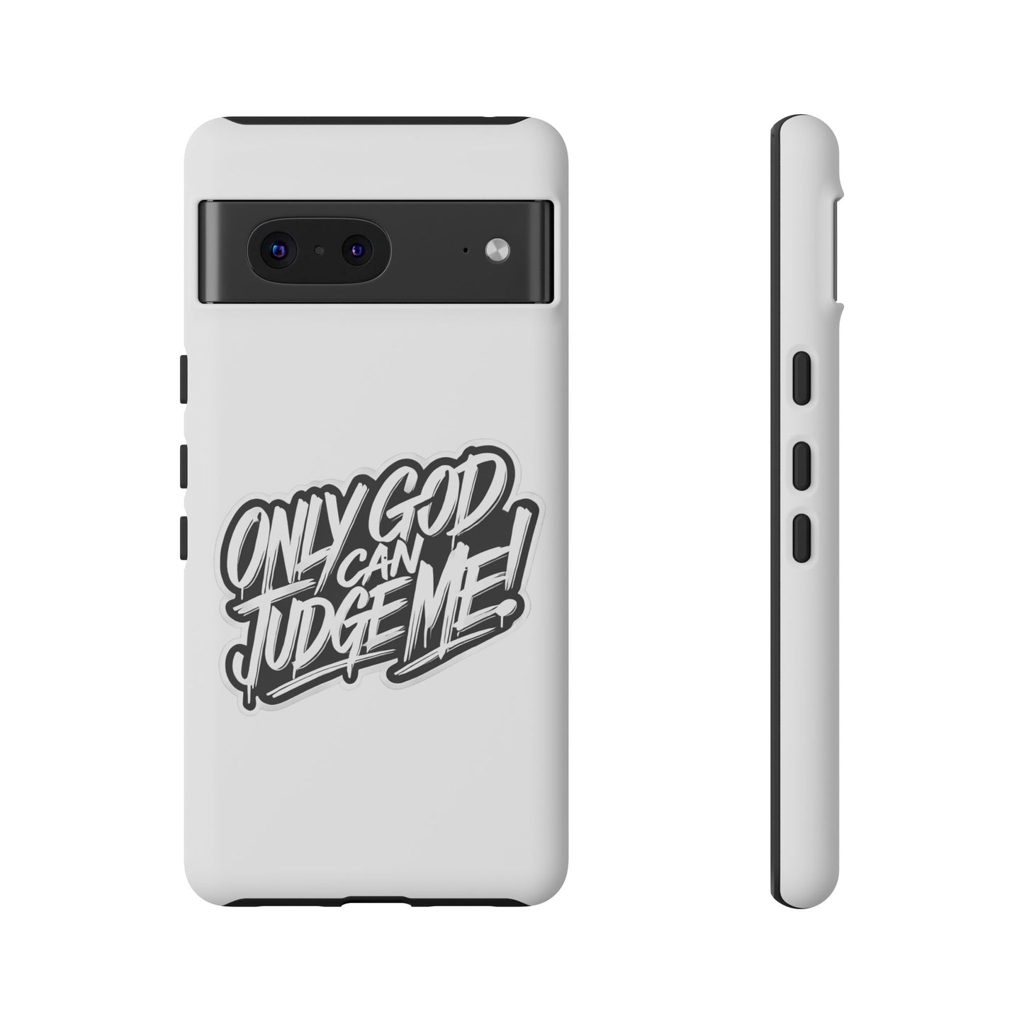 Only God Can Judge Me Phone Case – Bold Urban Style, Inspirational Tough Cover for iPhone, Samsung Galaxy & Google Pixel, Gift for Teens & Adults, Cool Phone Accessory