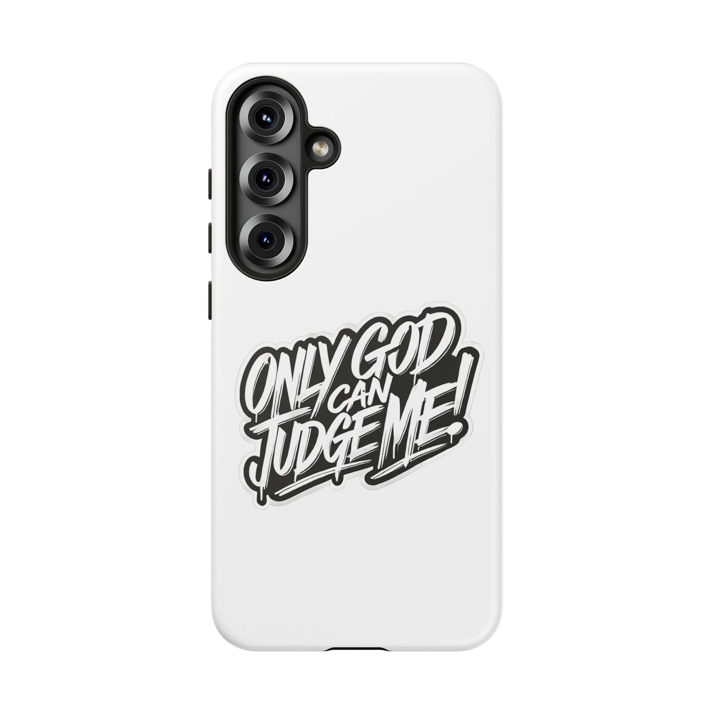 Only God Can Judge Me Phone Case – Bold Urban Style, Inspirational Tough Cover for iPhone, Samsung Galaxy & Google Pixel, Gift for Teens & Adults, Cool Phone Accessory