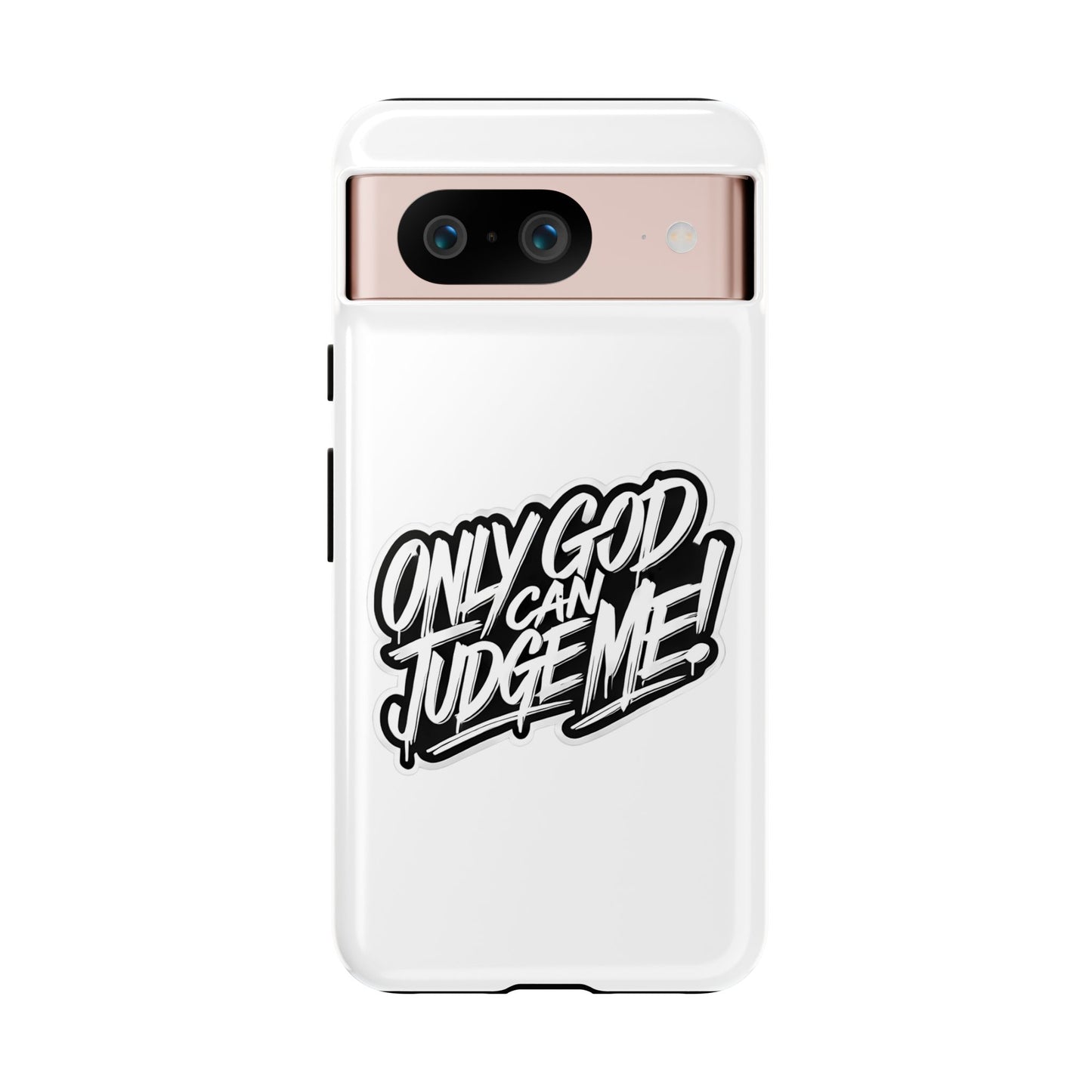 Only God Can Judge Me Phone Case – Bold Urban Style, Inspirational Tough Cover for iPhone, Samsung Galaxy & Google Pixel, Gift for Teens & Adults, Cool Phone Accessory