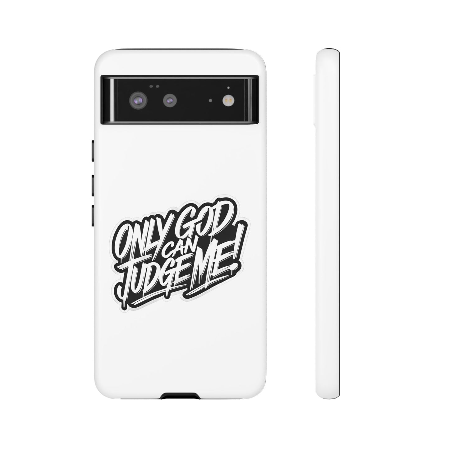 Only God Can Judge Me Phone Case – Bold Urban Style, Inspirational Tough Cover for iPhone, Samsung Galaxy & Google Pixel, Gift for Teens & Adults, Cool Phone Accessory