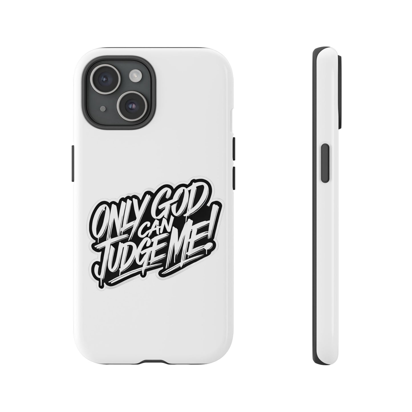 Only God Can Judge Me Phone Case – Bold Urban Style, Inspirational Tough Cover for iPhone, Samsung Galaxy & Google Pixel, Gift for Teens & Adults, Cool Phone Accessory