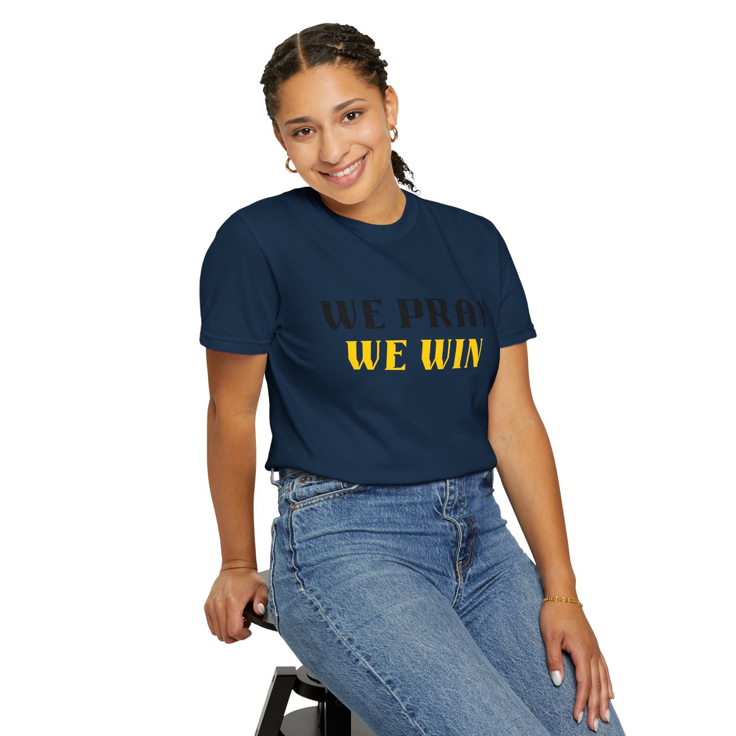 Inspirational 'WE PRAY WE WIN' Garment-Dyed T-Shirt by Novelty Wonders