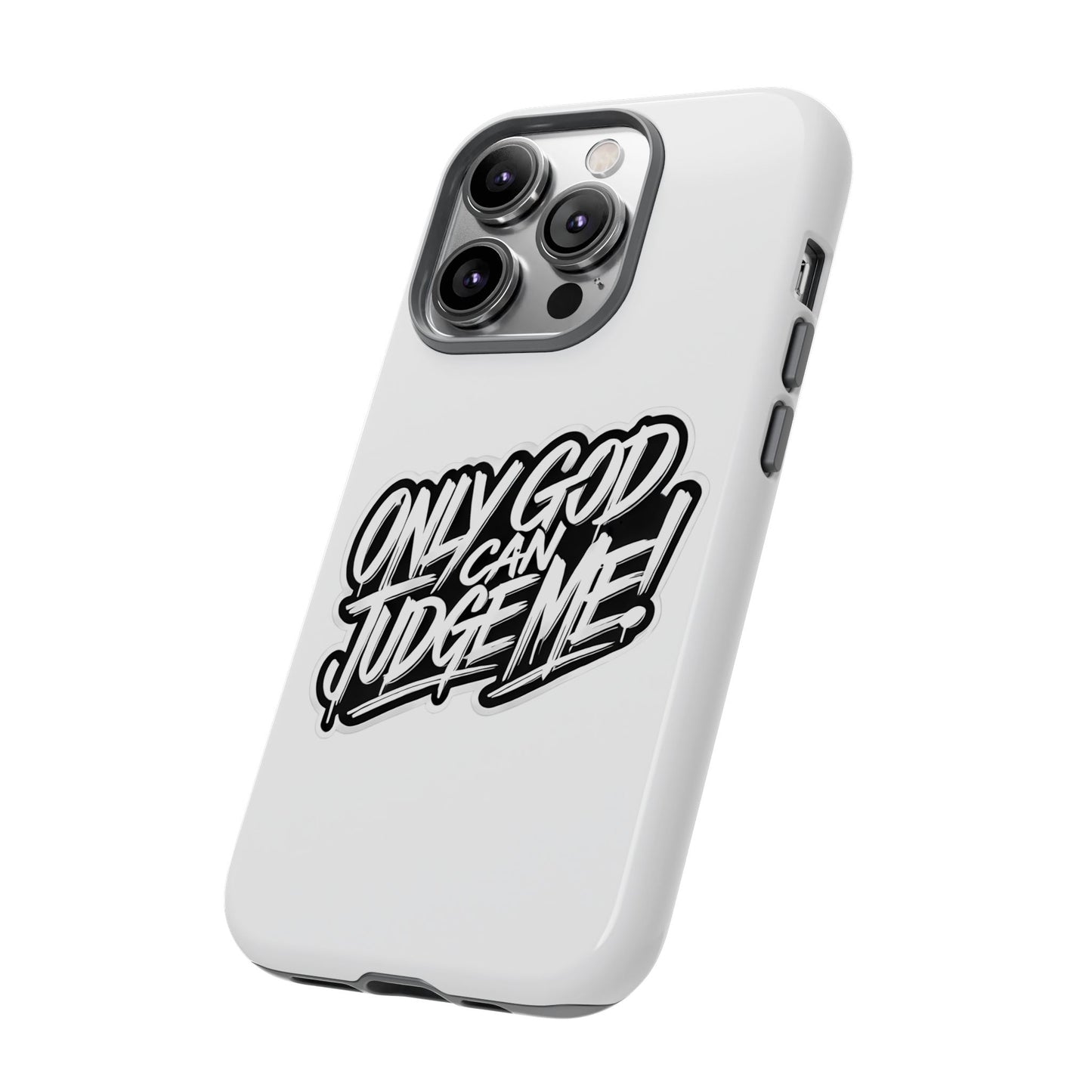Only God Can Judge Me Phone Case – Bold Urban Style, Inspirational Tough Cover for iPhone, Samsung Galaxy & Google Pixel, Gift for Teens & Adults, Cool Phone Accessory