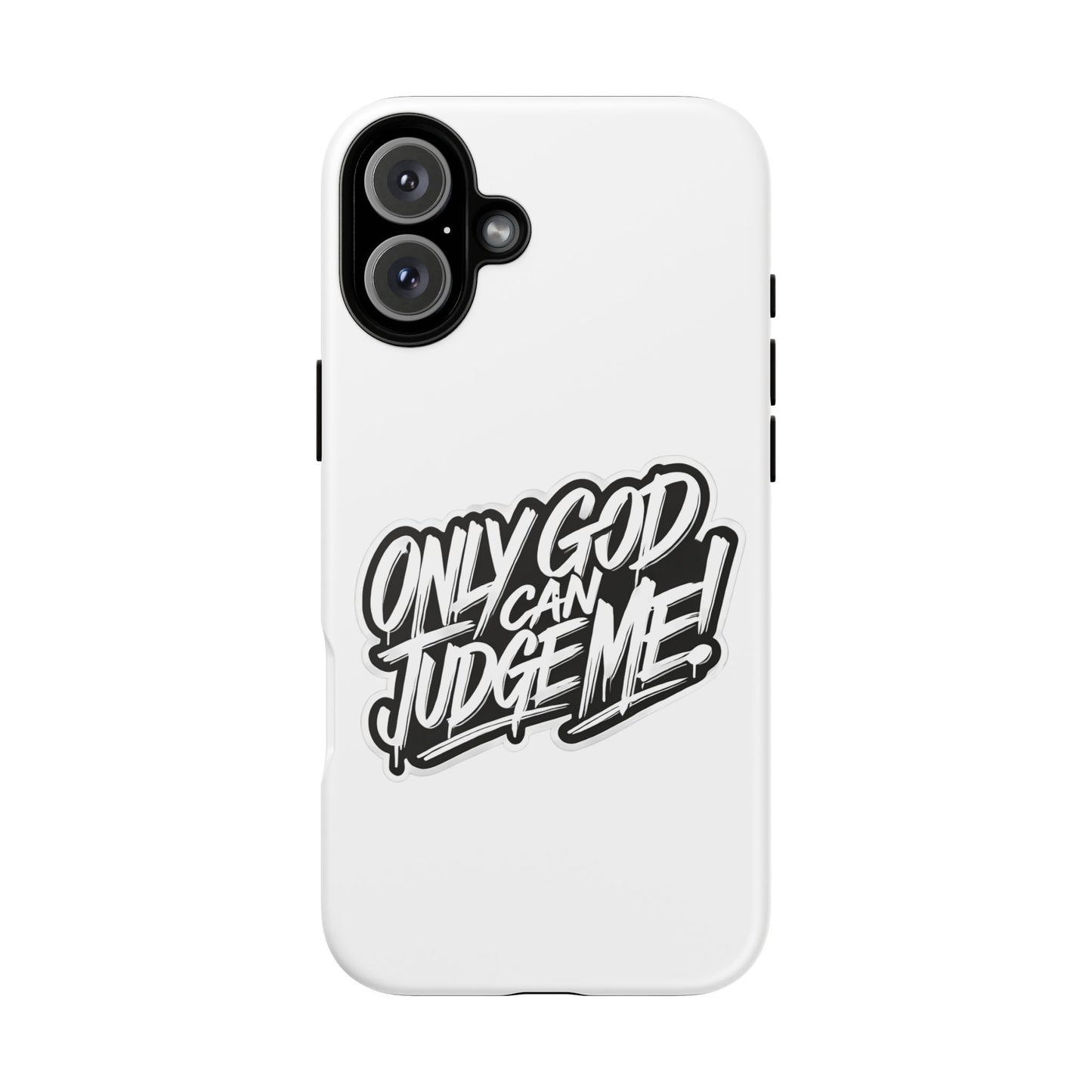 Only God Can Judge Me Phone Case – Bold Urban Style, Inspirational Tough Cover for iPhone, Samsung Galaxy & Google Pixel, Gift for Teens & Adults, Cool Phone Accessory