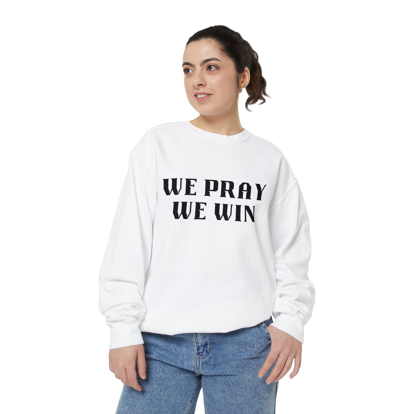 Inspirational 'WE PRAY WE WIN' Garment Dyed Sweatshirt by Novelty Wonders