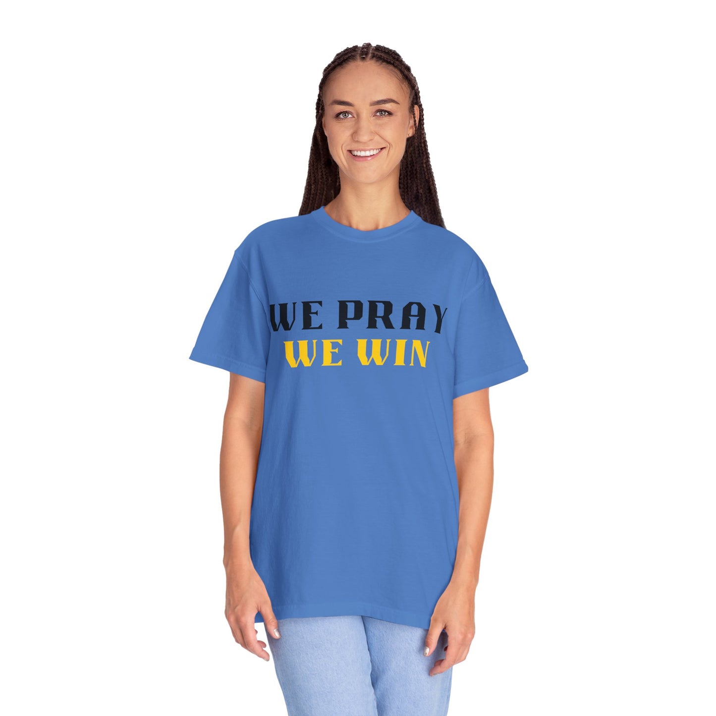 Inspirational 'WE PRAY WE WIN' Garment-Dyed T-Shirt by Novelty Wonders