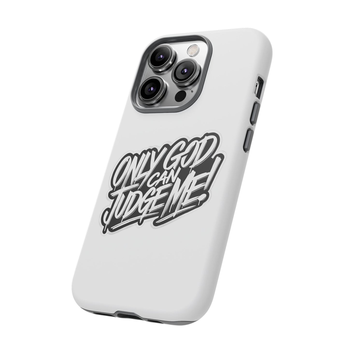 Only God Can Judge Me Phone Case – Bold Urban Style, Inspirational Tough Cover for iPhone, Samsung Galaxy & Google Pixel, Gift for Teens & Adults, Cool Phone Accessory