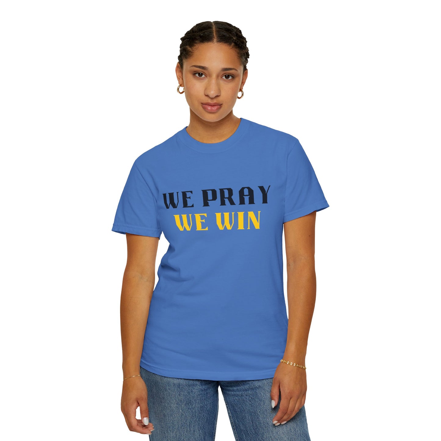 Inspirational 'WE PRAY WE WIN' Garment-Dyed T-Shirt by Novelty Wonders