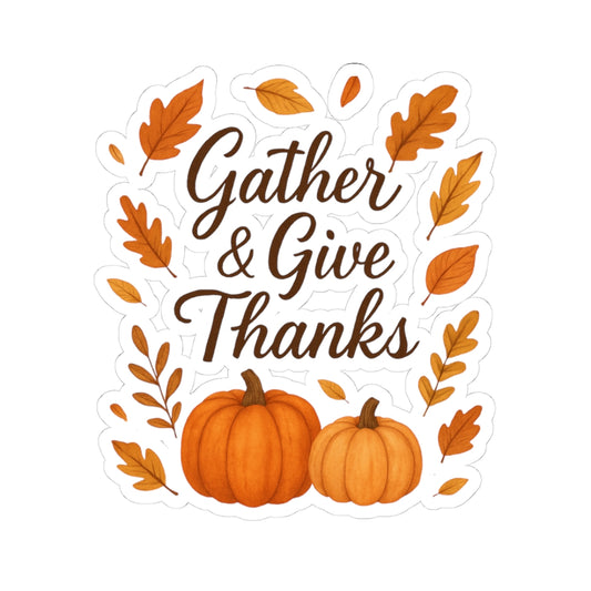 Gather & Give Thanks Pumpkin Kiss-Cut Stickers