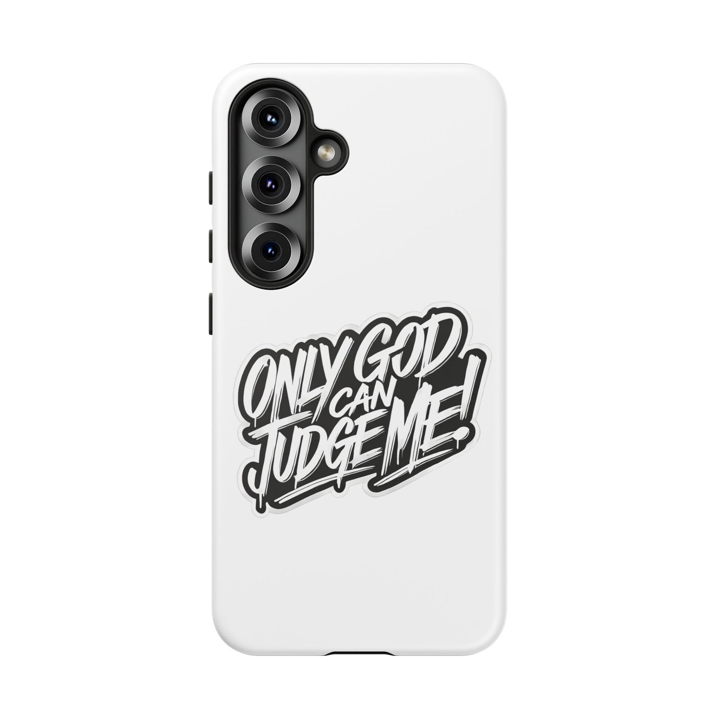 Only God Can Judge Me Phone Case – Bold Urban Style, Inspirational Tough Cover for iPhone, Samsung Galaxy & Google Pixel, Gift for Teens & Adults, Cool Phone Accessory