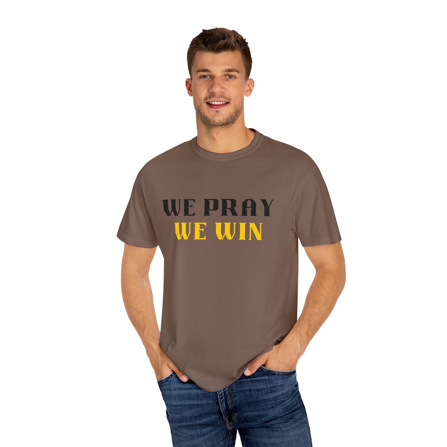 Inspirational 'WE PRAY WE WIN' Garment-Dyed T-Shirt by Novelty Wonders