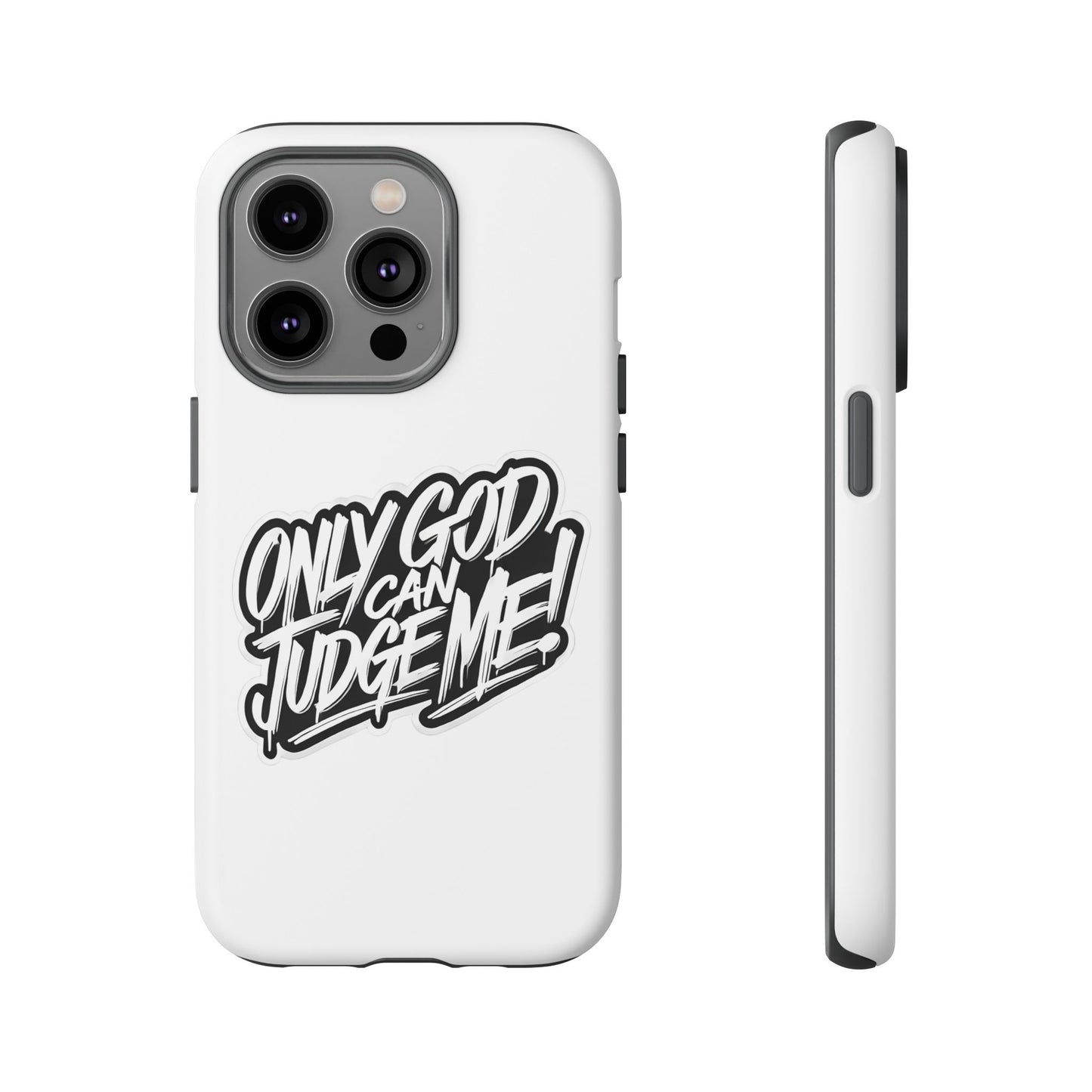 Only God Can Judge Me Phone Case – Bold Urban Style, Inspirational Tough Cover for iPhone, Samsung Galaxy & Google Pixel, Gift for Teens & Adults, Cool Phone Accessory