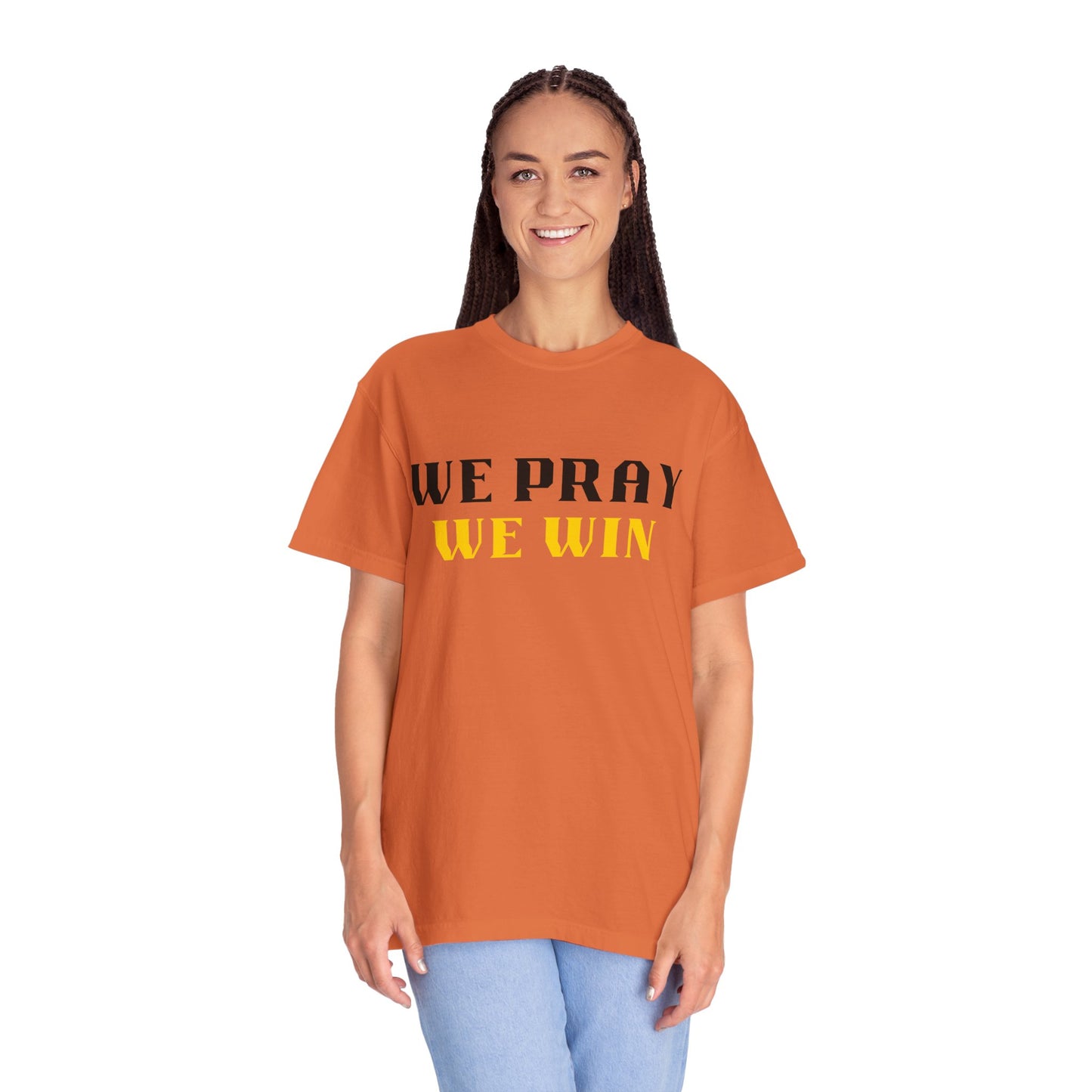 Inspirational 'WE PRAY WE WIN' Garment-Dyed T-Shirt by Novelty Wonders