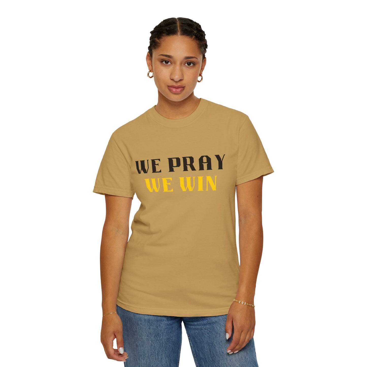 Inspirational 'WE PRAY WE WIN' Garment-Dyed T-Shirt by Novelty Wonders