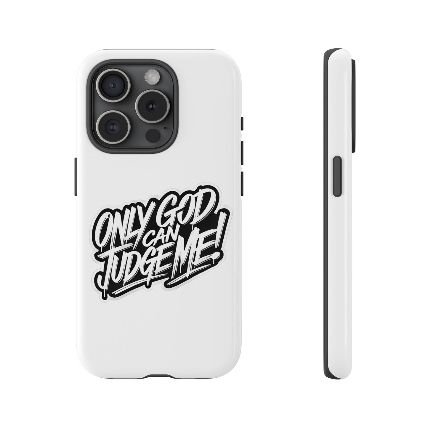 Only God Can Judge Me Phone Case – Bold Urban Style, Inspirational Tough Cover for iPhone, Samsung Galaxy & Google Pixel, Gift for Teens & Adults, Cool Phone Accessory
