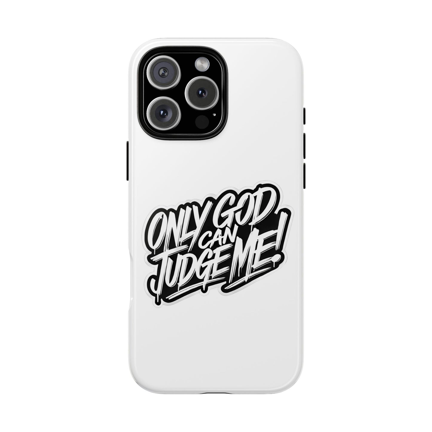 Only God Can Judge Me Phone Case – Bold Urban Style, Inspirational Tough Cover for iPhone, Samsung Galaxy & Google Pixel, Gift for Teens & Adults, Cool Phone Accessory