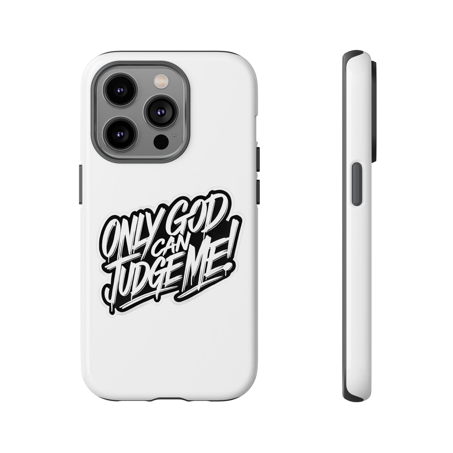 Only God Can Judge Me Phone Case – Bold Urban Style, Inspirational Tough Cover for iPhone, Samsung Galaxy & Google Pixel, Gift for Teens & Adults, Cool Phone Accessory