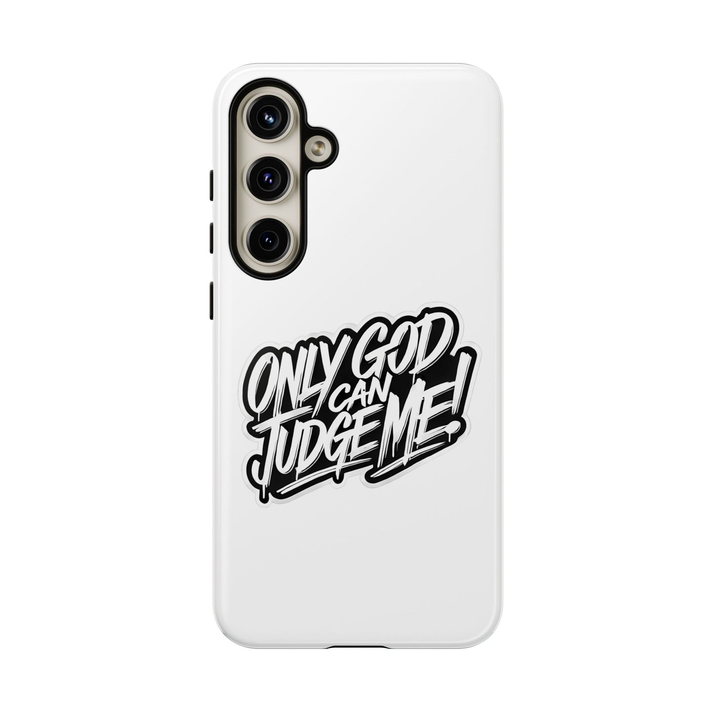 Only God Can Judge Me Phone Case – Bold Urban Style, Inspirational Tough Cover for iPhone, Samsung Galaxy & Google Pixel, Gift for Teens & Adults, Cool Phone Accessory