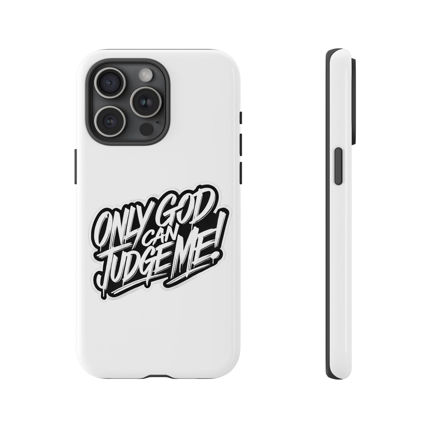 Only God Can Judge Me Phone Case – Bold Urban Style, Inspirational Tough Cover for iPhone, Samsung Galaxy & Google Pixel, Gift for Teens & Adults, Cool Phone Accessory