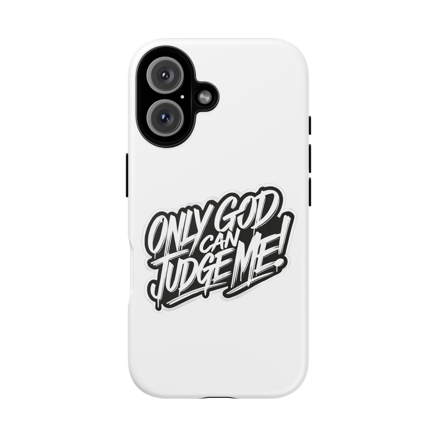 Only God Can Judge Me Phone Case – Bold Urban Style, Inspirational Tough Cover for iPhone, Samsung Galaxy & Google Pixel, Gift for Teens & Adults, Cool Phone Accessory