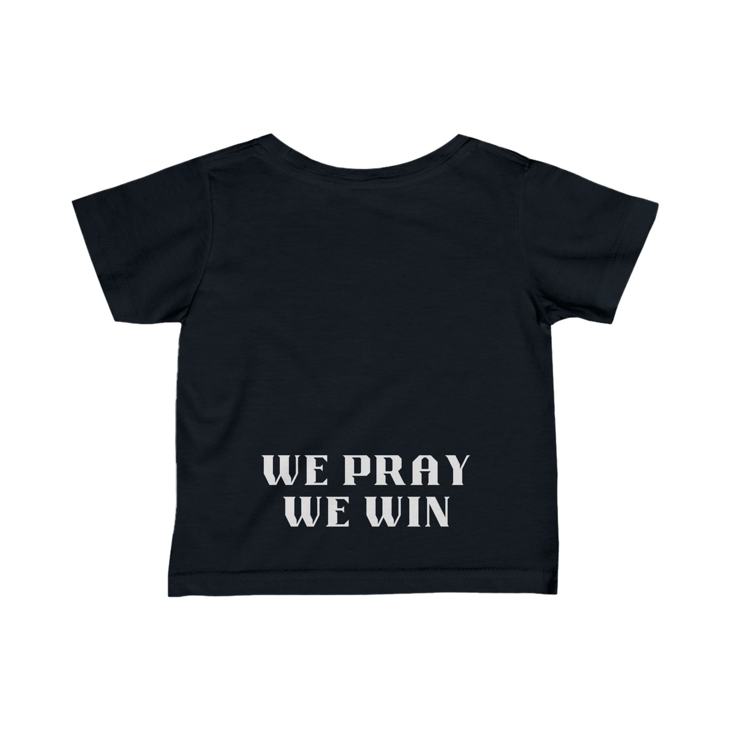 Inspirational 'WE PRAY WE WIN' Infant Jersey T-Shirt™  by Novelty Wonders