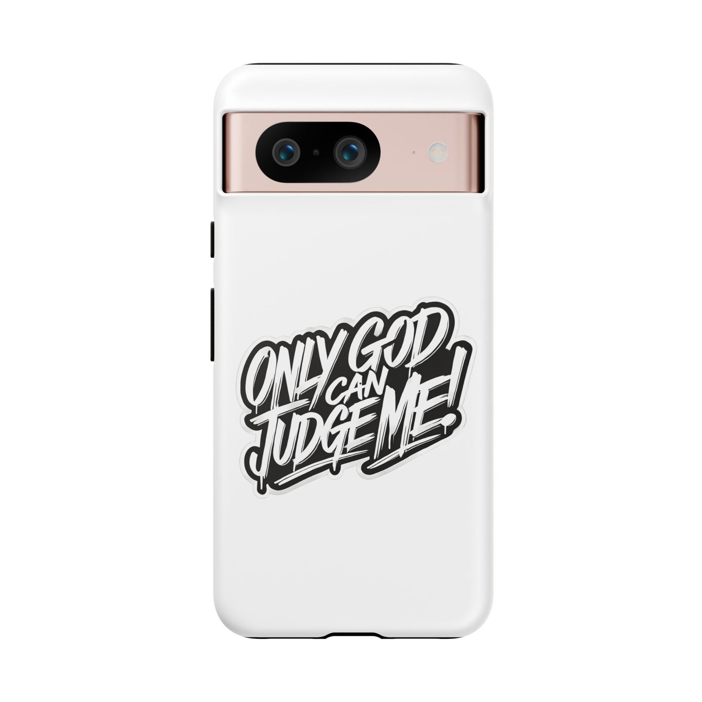 Only God Can Judge Me Phone Case – Bold Urban Style, Inspirational Tough Cover for iPhone, Samsung Galaxy & Google Pixel, Gift for Teens & Adults, Cool Phone Accessory