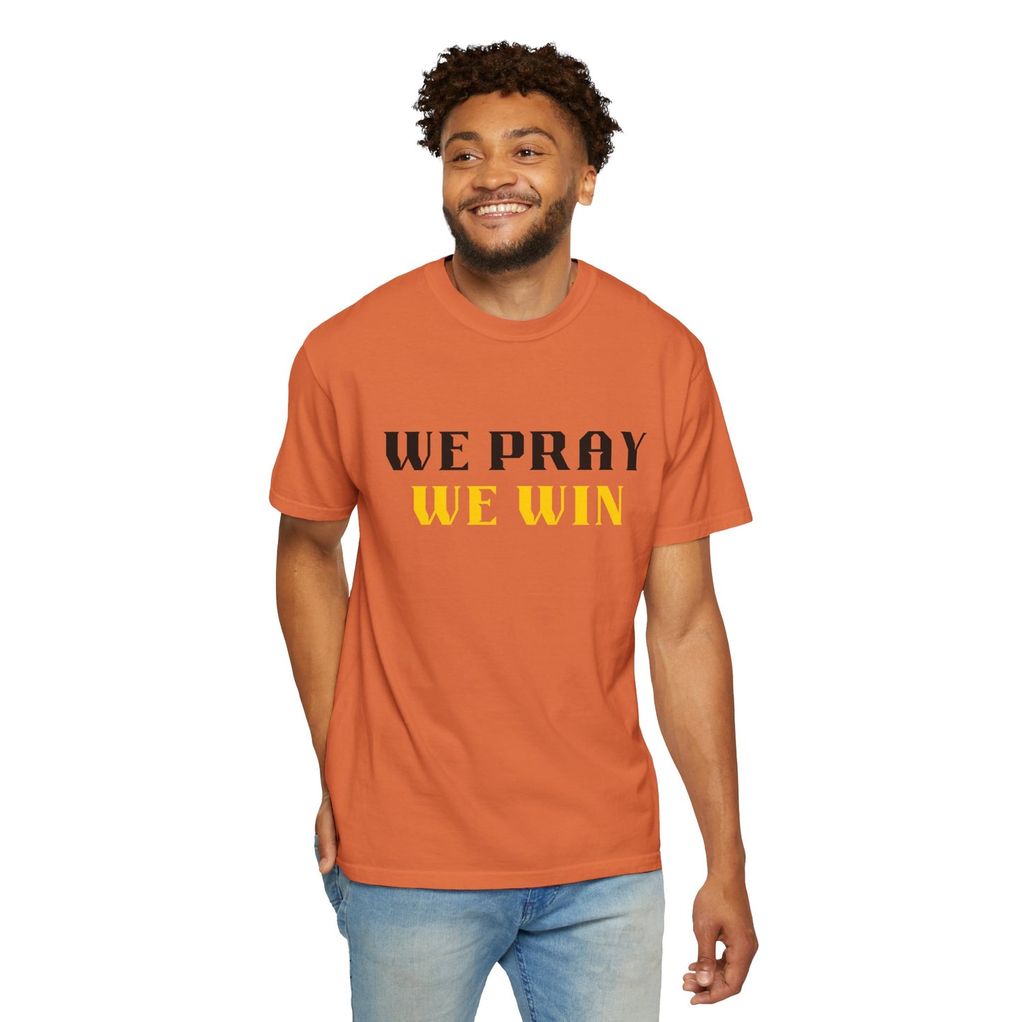 Inspirational 'WE PRAY WE WIN' Garment-Dyed T-Shirt by Novelty Wonders