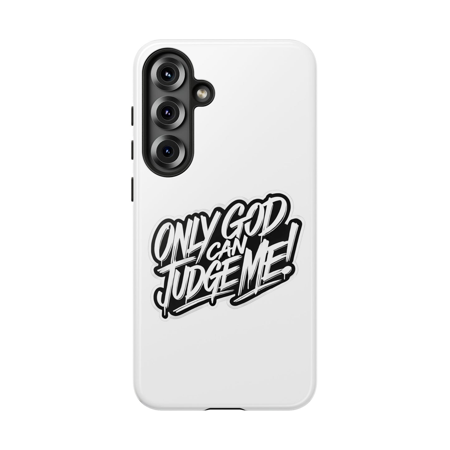 Only God Can Judge Me Phone Case – Bold Urban Style, Inspirational Tough Cover for iPhone, Samsung Galaxy & Google Pixel, Gift for Teens & Adults, Cool Phone Accessory