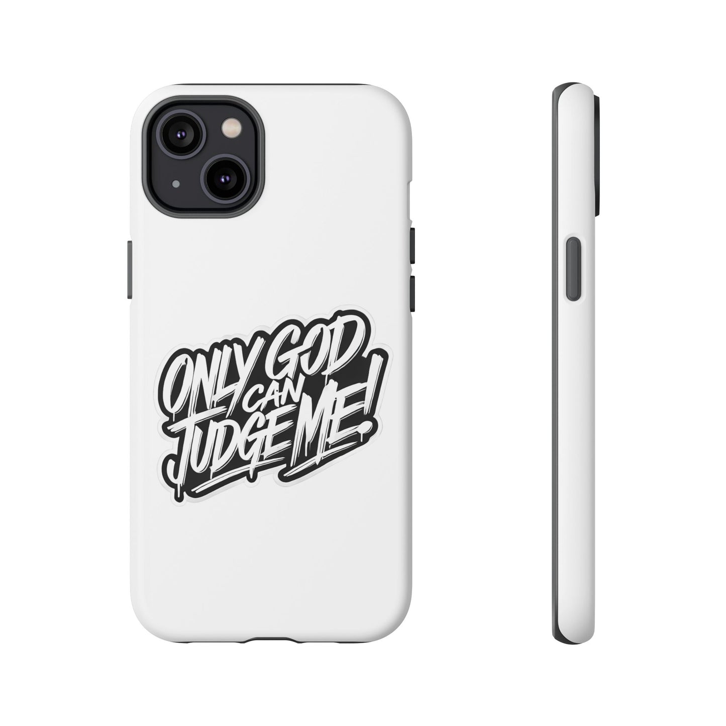 Only God Can Judge Me Phone Case – Bold Urban Style, Inspirational Tough Cover for iPhone, Samsung Galaxy & Google Pixel, Gift for Teens & Adults, Cool Phone Accessory