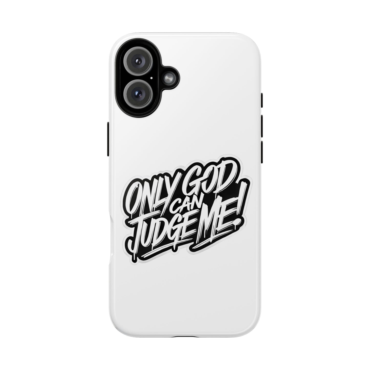 Only God Can Judge Me Phone Case – Bold Urban Style, Inspirational Tough Cover for iPhone, Samsung Galaxy & Google Pixel, Gift for Teens & Adults, Cool Phone Accessory