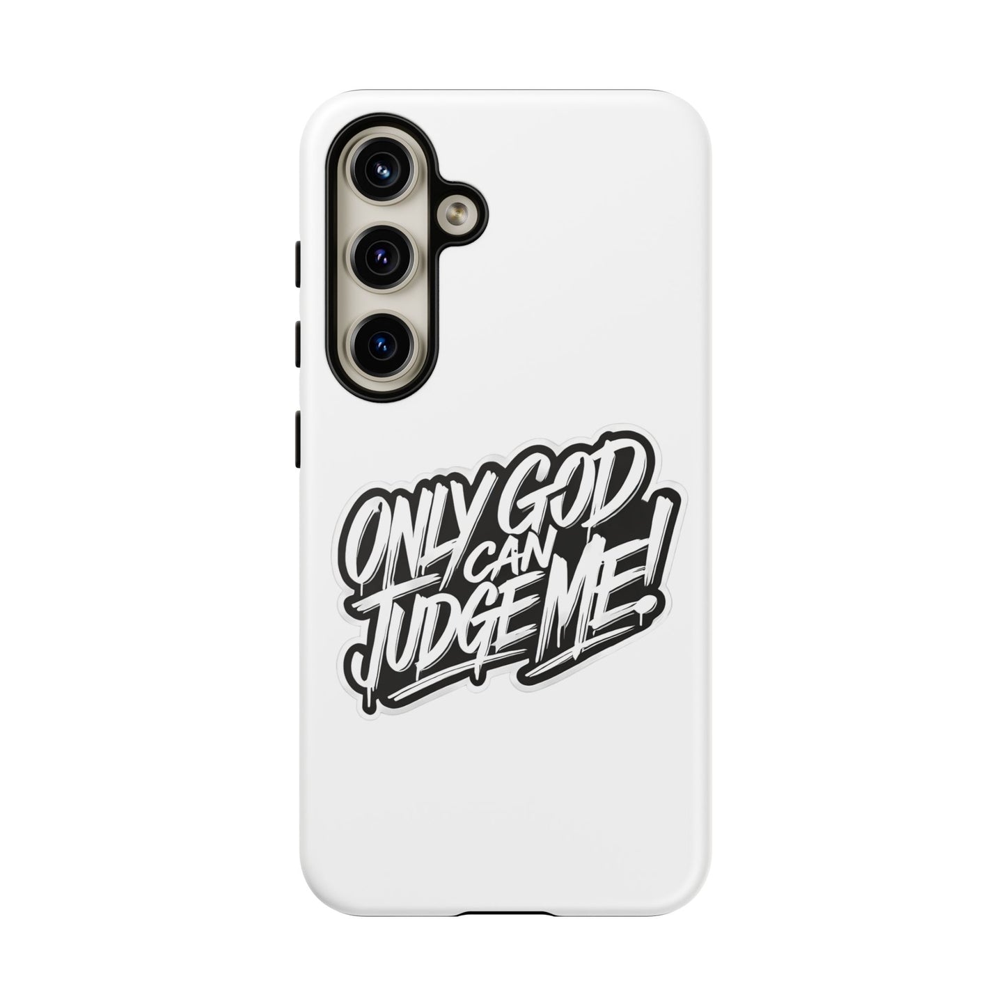 Only God Can Judge Me Phone Case – Bold Urban Style, Inspirational Tough Cover for iPhone, Samsung Galaxy & Google Pixel, Gift for Teens & Adults, Cool Phone Accessory
